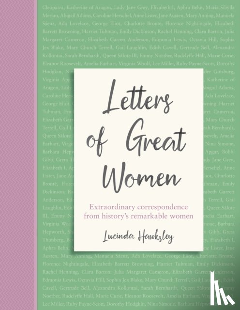 Hawksley, Lucinda - Letters of Great Women