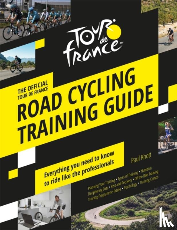 Knott, Paul - The Official Tour de France Road Cycling Training Guide