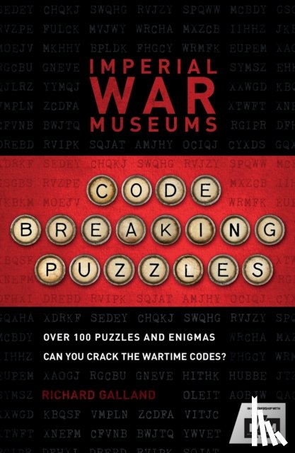 Museum, Imperial War, Galland, Richard Wolfrik - The Imperial War Museums Code-Breaking Puzzles