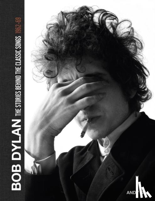 Gill, Andy - Bob Dylan: The Stories Behind the Songs, 1962-69