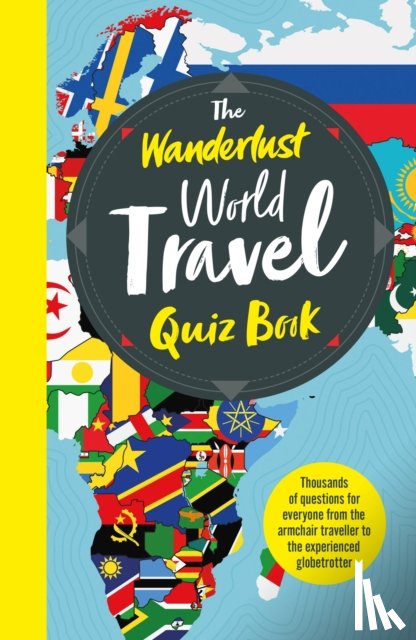 Atkin, Elizabeth, Ltd, Wanderlust Travel Media - The Wanderlust World Travel Quiz Book
