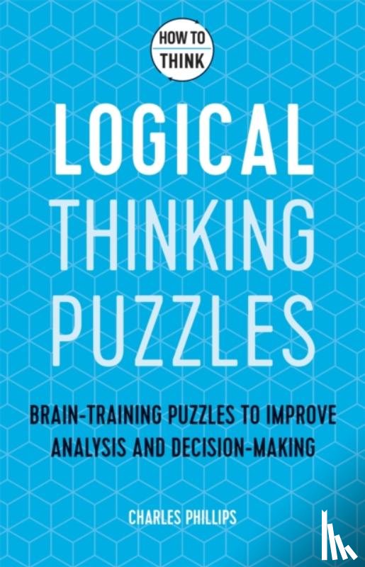 Phillips, Charles - How to Think - Logical Thinking Puzzles