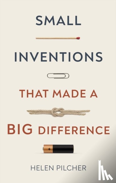 Pilcher, Helen - Small Inventions That Made a Big Difference
