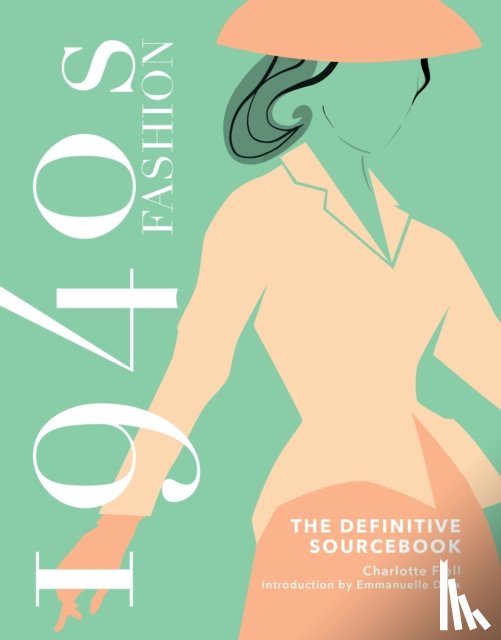 Fiell, Charlotte - 1940s Fashion: The Definitive Sourcebook