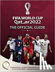 Radnedge, Keir - FIFA World Cup Qatar 2022: The Official Guide