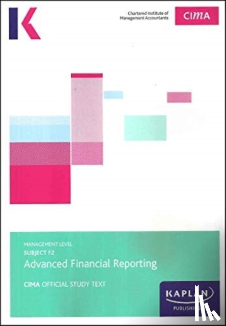KAPLAN PUBLSIHING - F2 Advanced Financial Reporting - Study Text