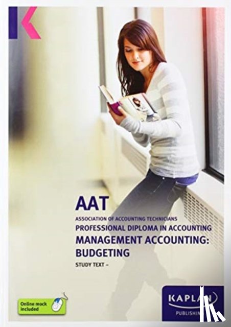 KAPLAN PUBLISHING - MANAGEMENT ACCOUNTING: BUDGETING - STUDY TEXT