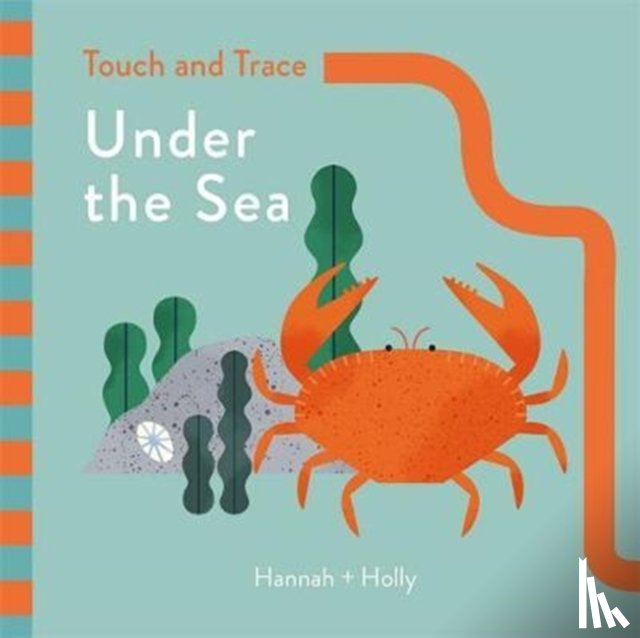 Holly, Hannah + - Hannah + Holly Touch and Trace: Under the Sea