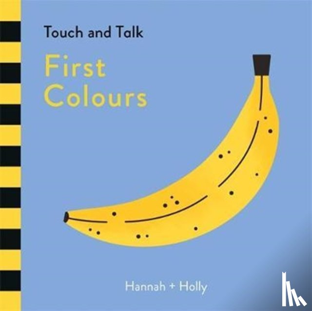 Holly, Hannah + - Hannah + Holly Touch and Talk: First Colours