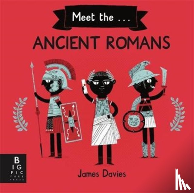 Davies, James - Meet the Ancient Romans