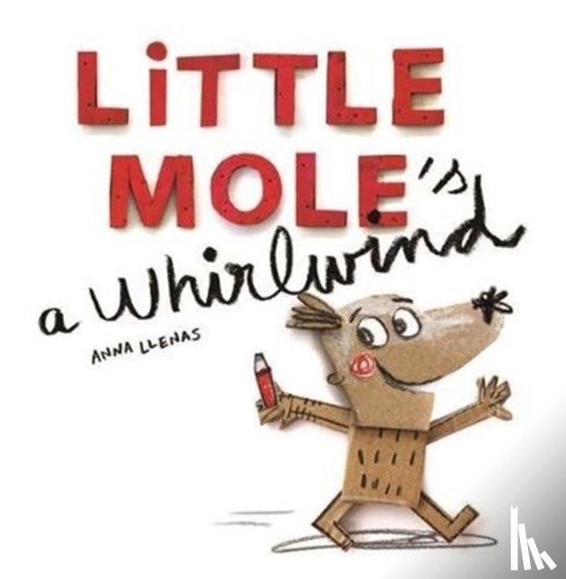 Llenas, Anna - Little Mole is a Whirlwind