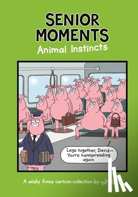 Whyatt, Tim - Senior Moments: Animal Instincts