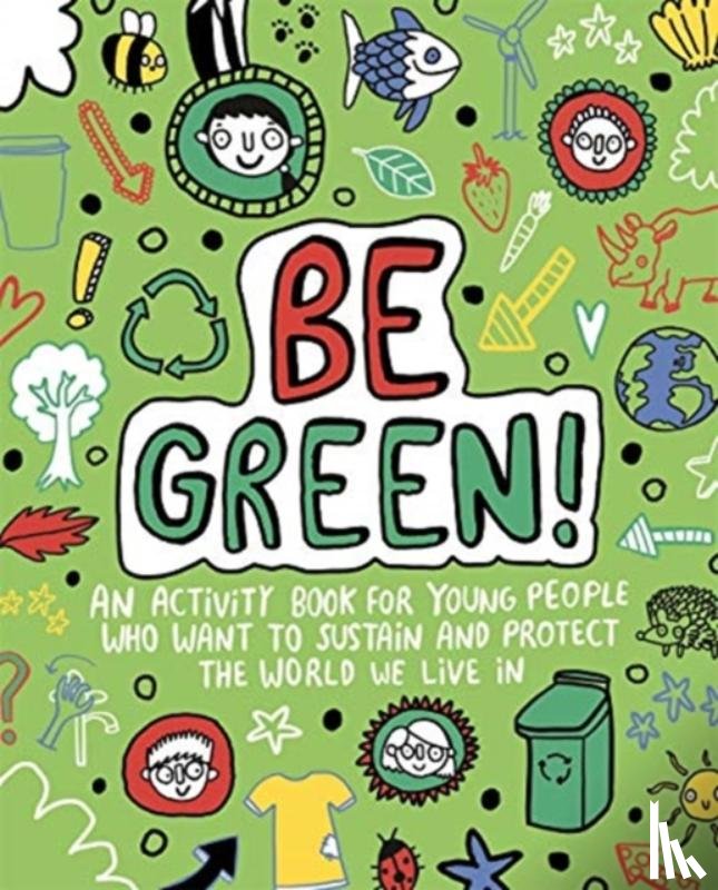 Archer, Mandy - Be Green! Mindful Kids Global Citizen