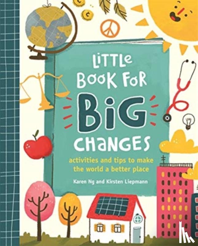 Liepmann, Kirsten, Ng, Karen - Little Book for Big Changes
