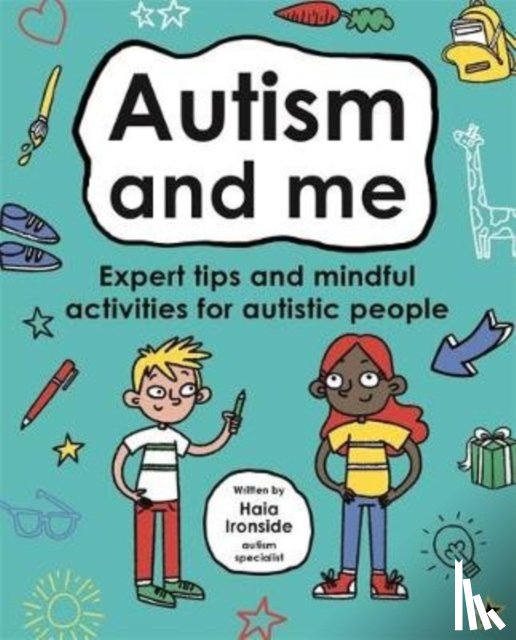 Ironside, Haia Ironside and Dr Leslie - Autism and Me (Mindful Kids)