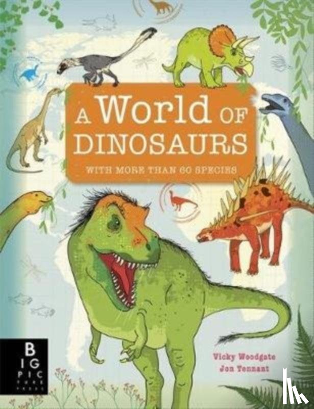 Jonathan Tennant, Vicky Woodgate - A World of Dinosaurs