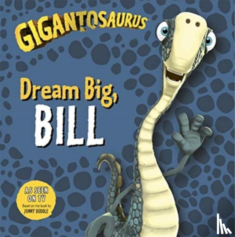 Cyber Group Studios - Gigantosaurus - Dream Big, BILL