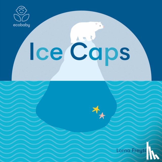 Freytag, Lorna - Eco Baby: Ice Caps