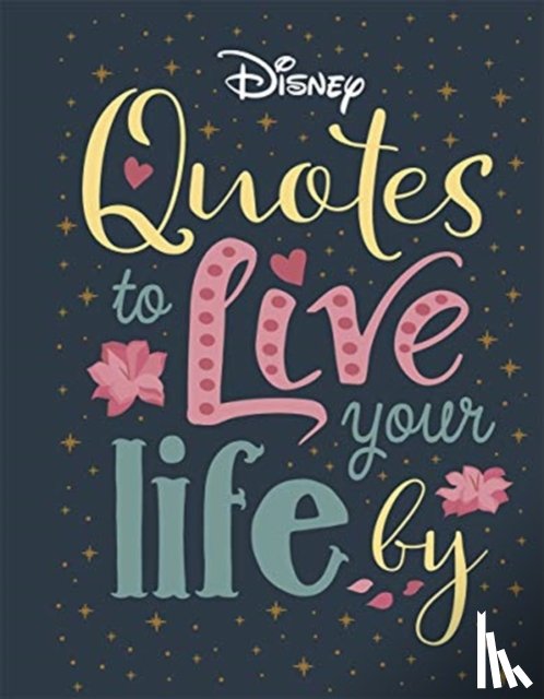 Walt Disney - Disney Quotes to Live Your Life By