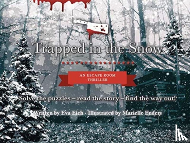 Eich, Eva - Trapped in the Snow: An Escape Room Thriller