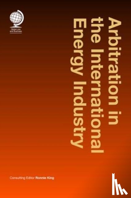  - Arbitration in the International Energy Industry