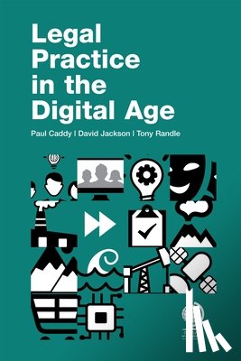 Caddy, Paul, Jackson, David, Randle, Tony - Legal Practice in the Digital Age