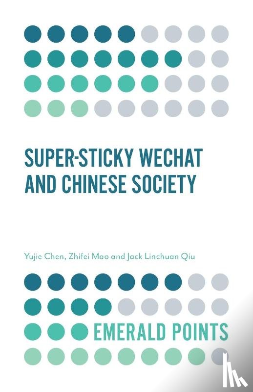 Chen, Yujie (University of Leicester, Mao, Zhifei (The Chinese University of Hong Kong, Qiu, Jack (The Chinese University of Hong Kong - Super-sticky WeChat and Chinese Society