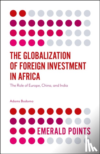 Bodomo, Professor Adams (University of Vienna - The Globalization of Foreign Investment in Africa