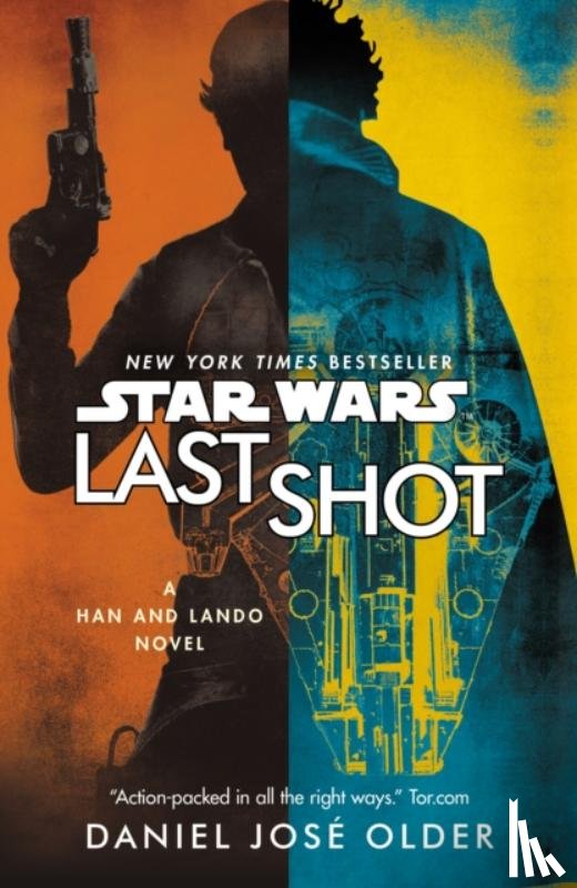 Older, Daniel Jose - Star Wars: Last Shot: A Han and Lando Novel