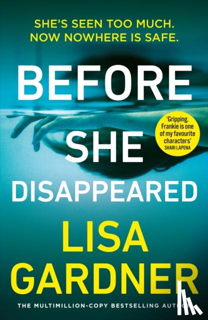 Gardner, Lisa - Before She Disappeared