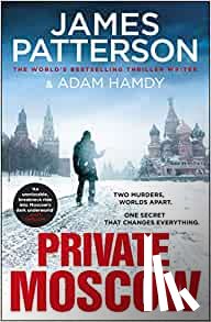 James Patterson, Adam Hamdy - Private Moscow