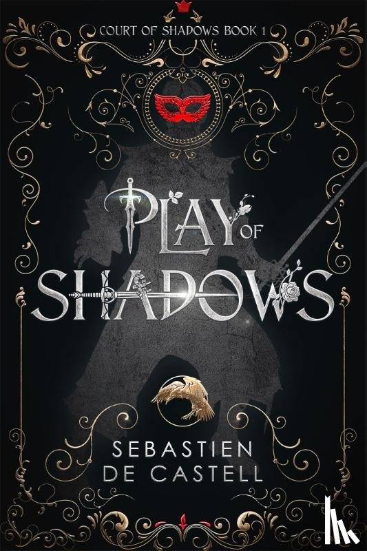 de Castell, Sebastien - Play of Shadows