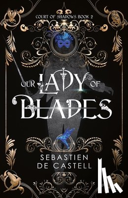 de Castell, Sebastien - Our Lady of Blades