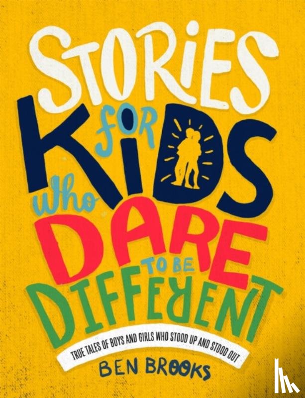 Brooks, Ben - Stories for Kids Who Dare to be Different