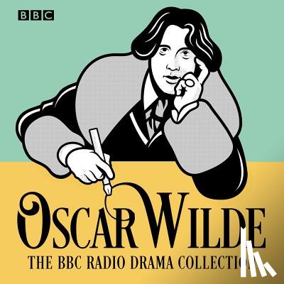 Wilde, Oscar - The Oscar Wilde BBC Radio Drama Collection