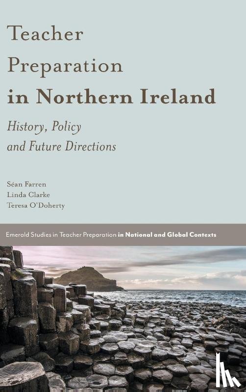 Farren, Sean (Ulster University, Clarke, Linda (Ulster University, O'Doherty, Teresa (University of Limerick - Teacher Preparation in Northern Ireland