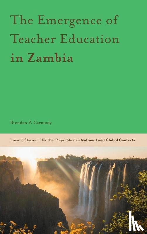 Carmody, Brendan P. (University College London - The Emergence of Teacher Education in Zambia