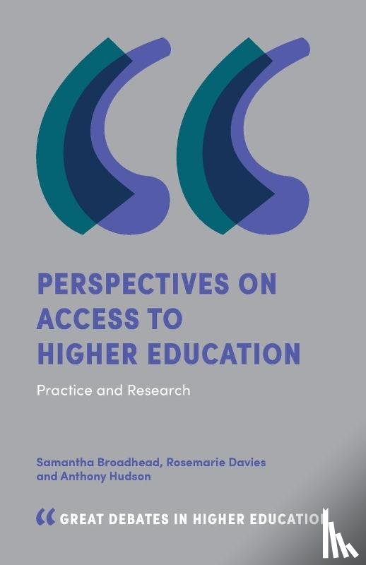 Broadhead, Sam (Leeds Arts University, Davies, Rosemarie (The Skills Company, Hudson, Anthony (University of East London - Perspectives on Access to Higher Education