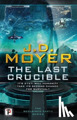 Moyer, J.D. - The Last Crucible