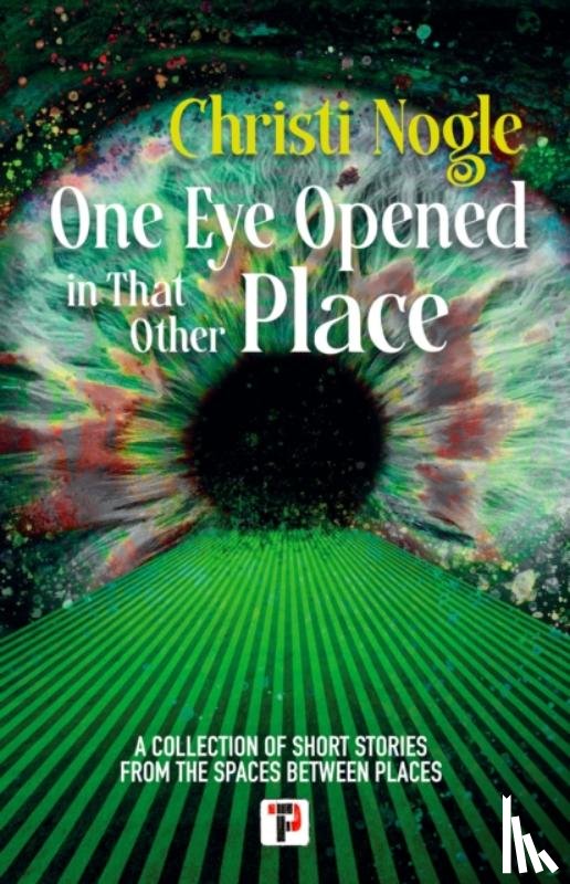 Nogle, Christi - One Eye Opened in That Other Place