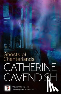 Cavendish, Catherine - Ghosts of Chanterlands