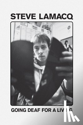 Lamacq, Steve - Going Deaf For A Living