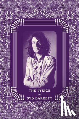 Barrett, Syd, Chapman, Rob - The Lyrics of Syd Barrett