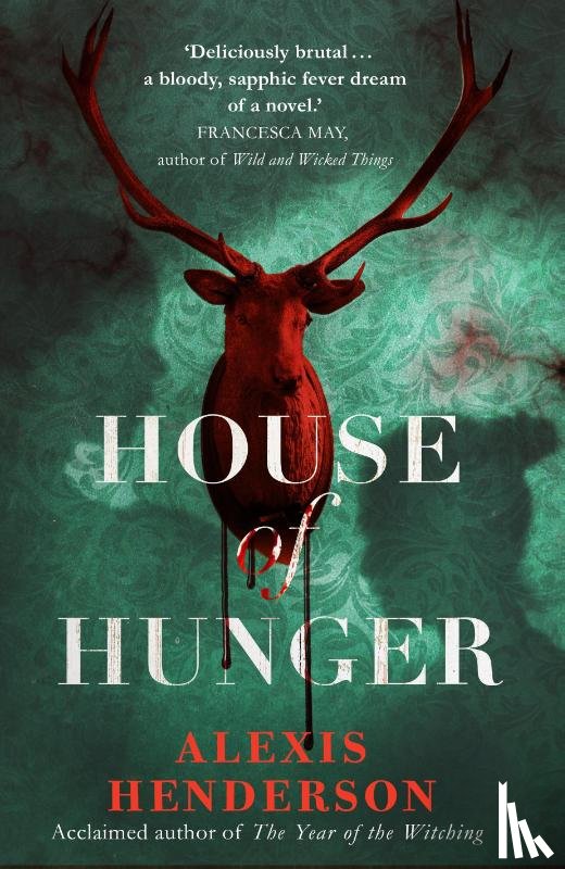 Henderson, Alexis - House of Hunger