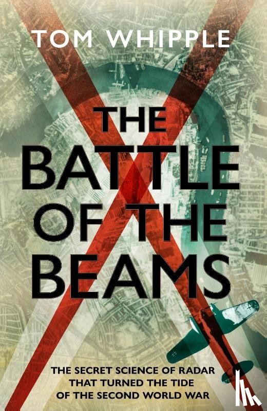 Whipple, Tom - The Battle of the Beams