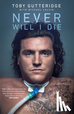 Gutteridge, Toby, Calvin, Michael - Never Will I Die