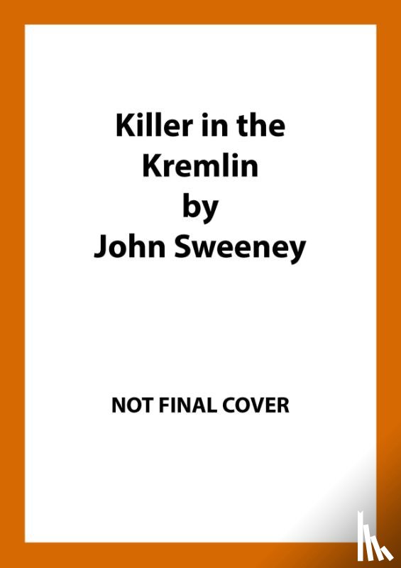 Sweeney, John - Killer in the Kremlin