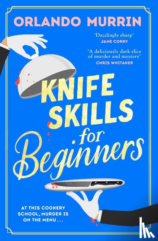 Murrin, Orlando - Knife Skills for Beginners