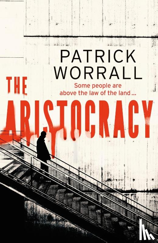 Worrall, Patrick - The Aristocracy