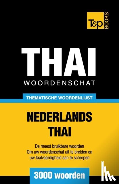 Taranov, Andrey - Thematische woordenschat Nederlands-Thai - 3000 woorden